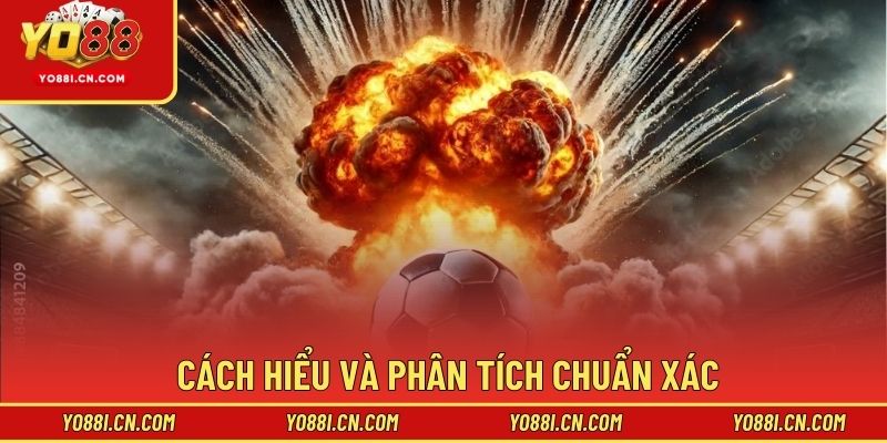 Cách hiểu và phân tích chuẩn xác