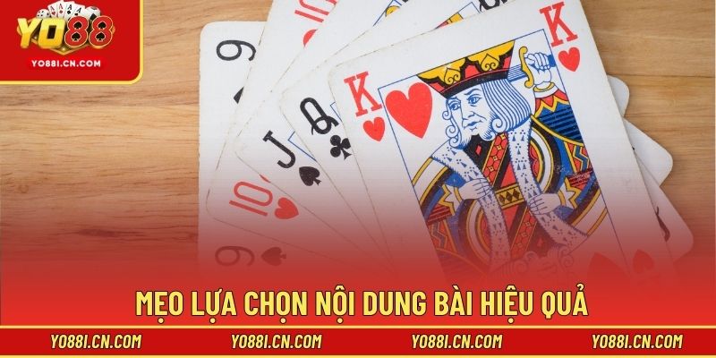 Mẹo lựa chọn nội dung bài hiệu quả
